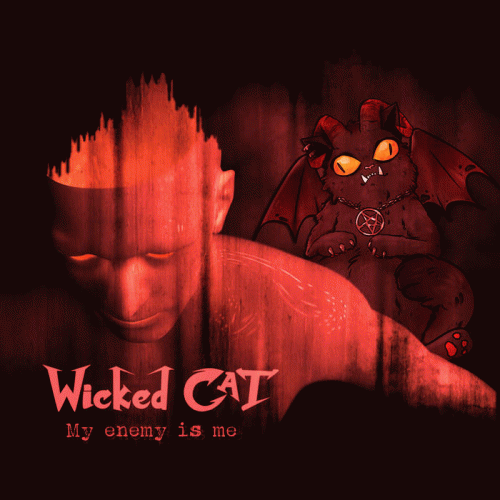 Wicked Cat : My Enemy Is Me
